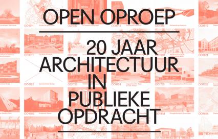Open Oproep 20 jaar architectuur in publieke opdracht